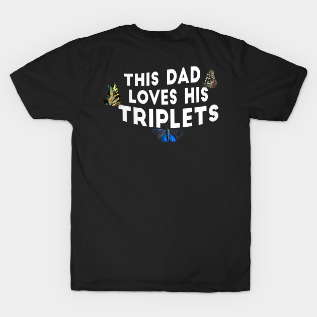 This Dad Loves His Triplets by TrippersCommunity